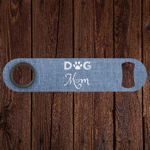 Blue Burlap Dog Mum Steel Bottle Opener