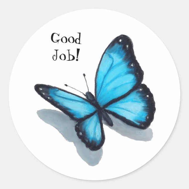 Blue Butterfly, Good Job, Teacher, Schooll Classic Round Sticker (Front)