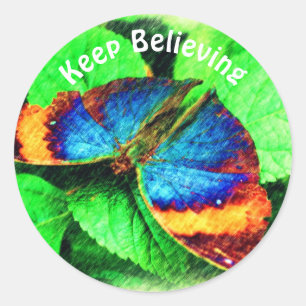 Blue Butterfly Keep Believing Inspirational  Classic Round Sticker