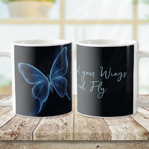 Blue Butterfly Spread Your Wings and Fly Coffee Mug