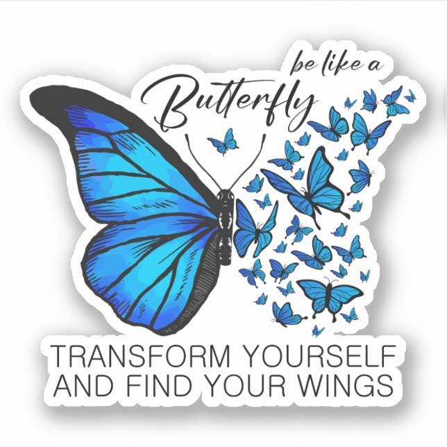 Blue Butterfly sticker, Inspirational Quote (Front)