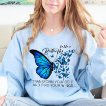 Blue Butterfly Sweatshirts, Inspirational Quote 