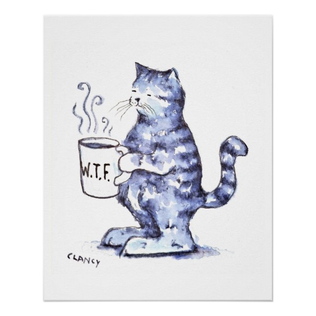 Blue cat with WTF mug Poster (Front)