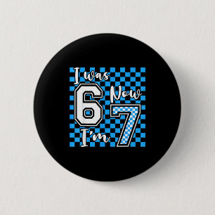 Blue Checkered I Was 6 Now I'm 7 Birthday Boys Bda Cm Round Badge