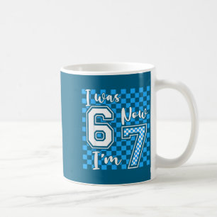 Blue Checkered I Was 6 Now I'm 7 Birthday Boys Bda Coffee Mug