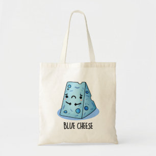 Blue Cheese Funny Food Pun  Tote Bag