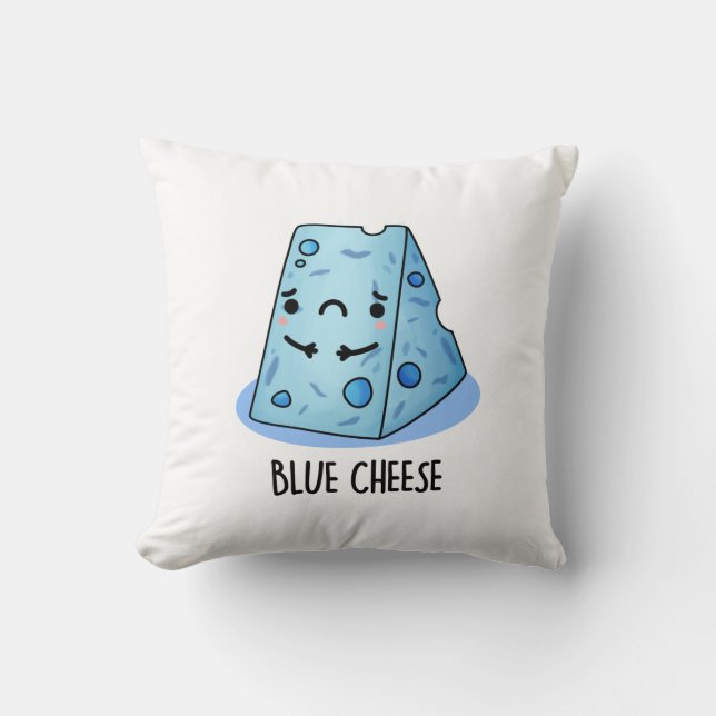 Blue Cheese Funny Sad Pun  Cushion (Front)
