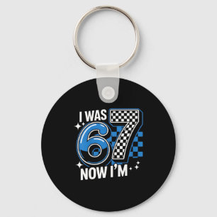 Blue chequered was 6 7 funny 67 birthday boys key ring