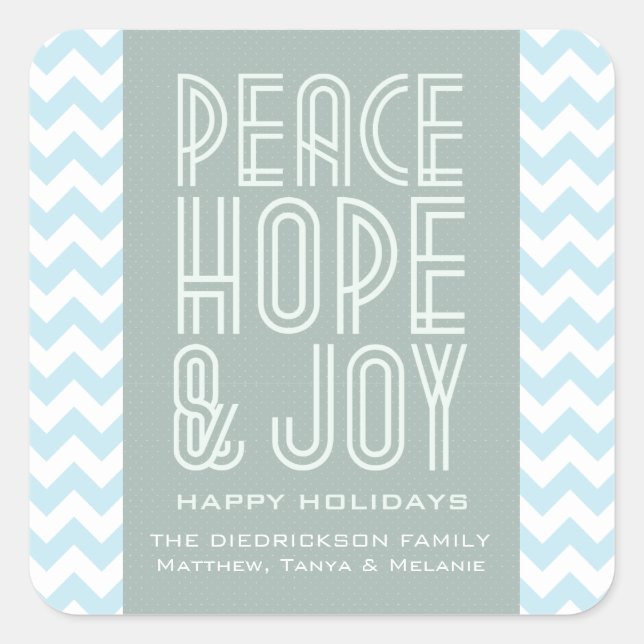 Blue Chevron Peace Hope and Joy Holiday Square Sticker (Front)