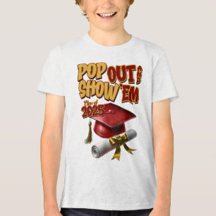 Blue Cl Of 2025 Pop Out And Show Em Graduation _1 Tri-Blend Shirt