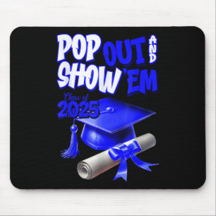 Blue Cl Of 2025 Pop Out And Show Em Graduation Mouse Mat