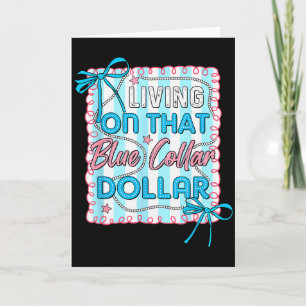 Blue Collar Dollar Retro Cute Working Cl Pride  Card