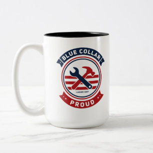 Blue Collar Proud Labour Day Two-Tone Coffee Mug