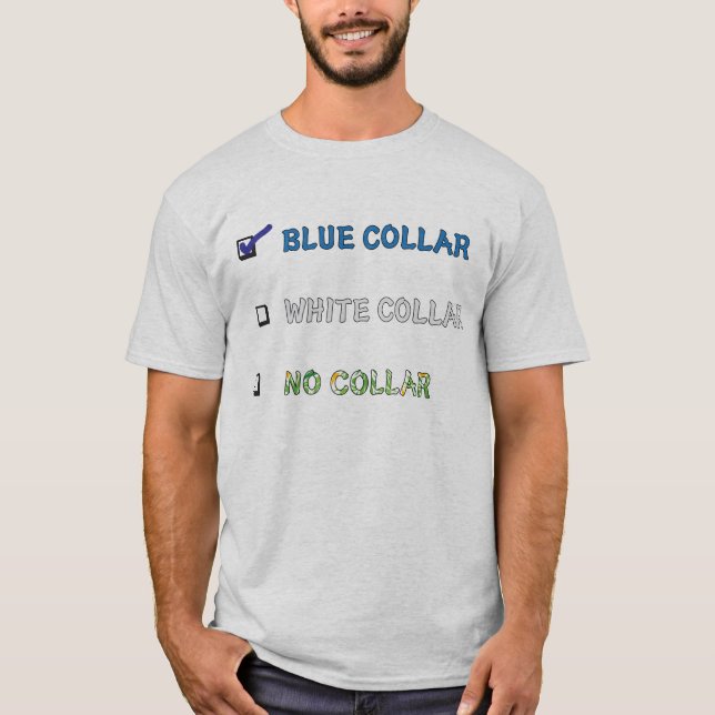 Blue Collar Worker T-Shirt (Front)