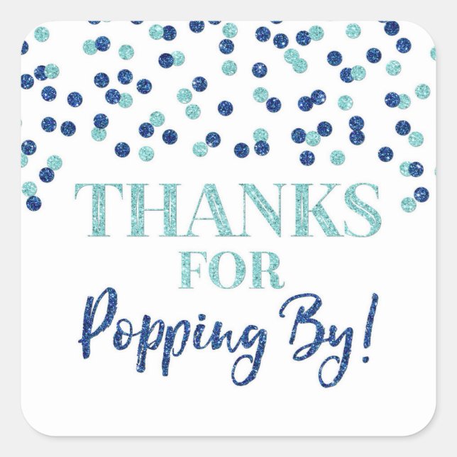  Blue Confetti Thanks for Popping By Square Sticker (Front)