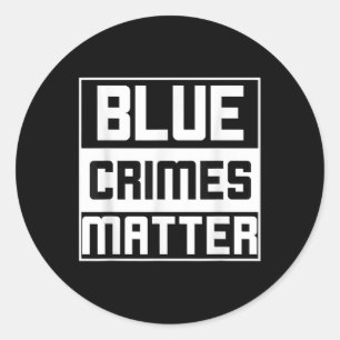 Blue Crimes Anti-police State Classic Round Sticker