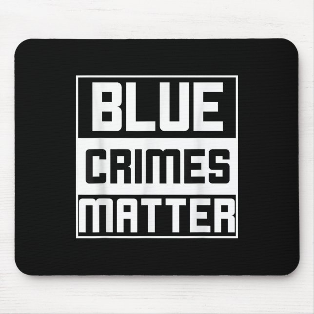 Blue Crimes Anti-police State  Mouse Mat (Front)