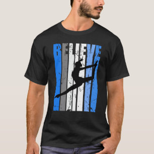 Blue Dance Team Believe Motivating Dancer Dancing  T-Shirt