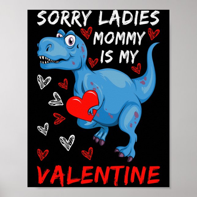 Blue Dinosaur Sorry Ladies Mummy is my Valentine Poster (Front)