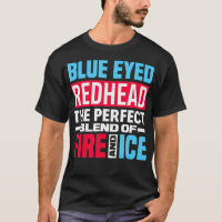 Blue Eyed Redhead Blend Of Fire Ice - Funny Red H