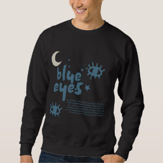 Blue eyes sweatshirt