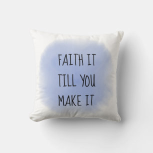 Blue Faith It Throw Pillow