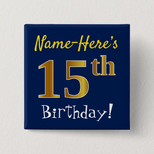 Blue, Faux Gold 15th Birthday, With Custom Name 15 Cm Square Badge (Front)