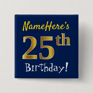 Blue, Faux Gold 25th Birthday, With Custom Name 15 Cm Square Badge