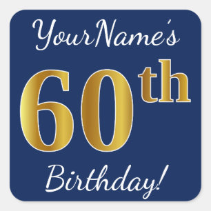 Blue, Faux Gold 60th Birthday + Custom Name Square Sticker