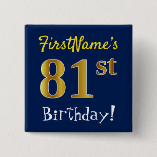 Blue, Faux Gold 81st Birthday, With Custom Name 15 Cm Square Badge