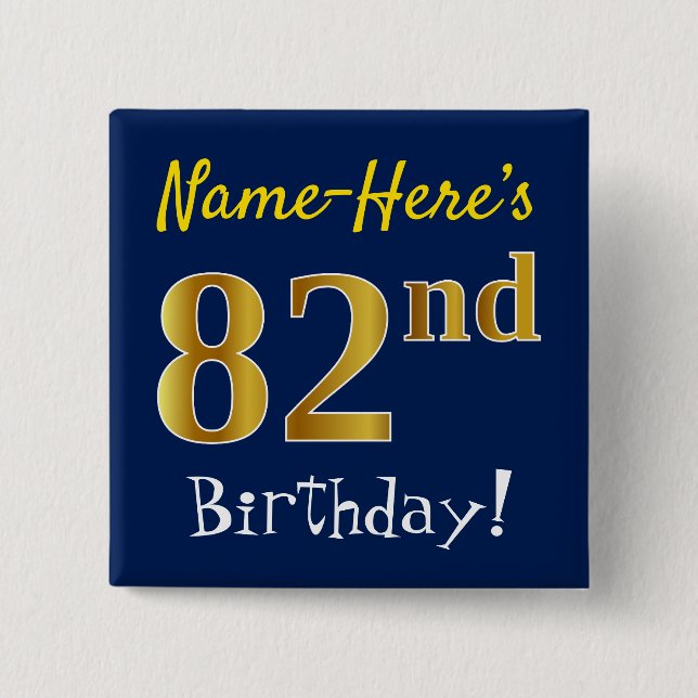 Blue, Faux Gold 82nd Birthday, With Custom Name 15 Cm Square Badge (Front)