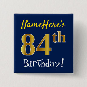 Blue, Faux Gold 84th Birthday, With Custom Name 15 Cm Square Badge