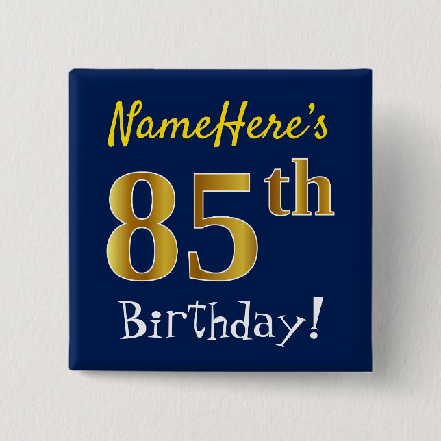 Blue, Faux Gold 85th Birthday, With Custom Name 15 Cm Square Badge (Front)