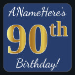 Blue, Faux Gold 90th Birthday   Custom Name Square Sticker<br><div class="desc">This simple birthday sticker design features a message like "ANameHere’s 90th Birthday!", with the "90th" having a faux/imitation gold-inspired colour appearance, on a blue coloured background. The name can be customised. Stickers like these could perhaps be a gift for somebody who is celebrating their ninetieth birthday, or they could perhaps...</div>