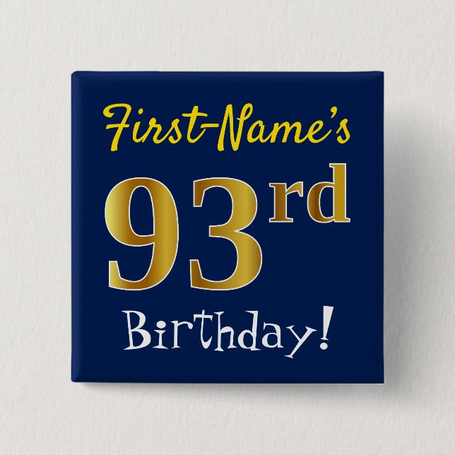 Blue, Faux Gold 93rd Birthday, With Custom Name 15 Cm Square Badge (Front)