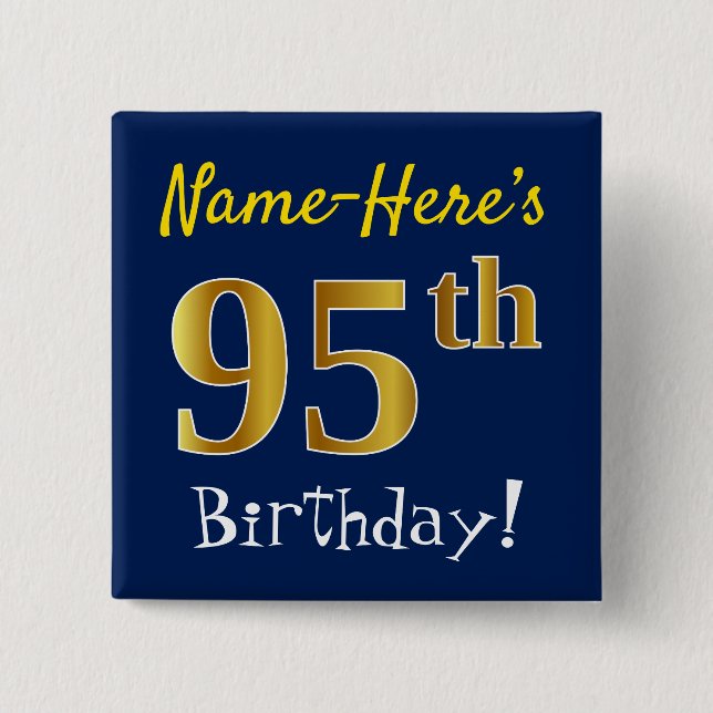 Blue, Faux Gold 95th Birthday, With Custom Name 15 Cm Square Badge (Front)