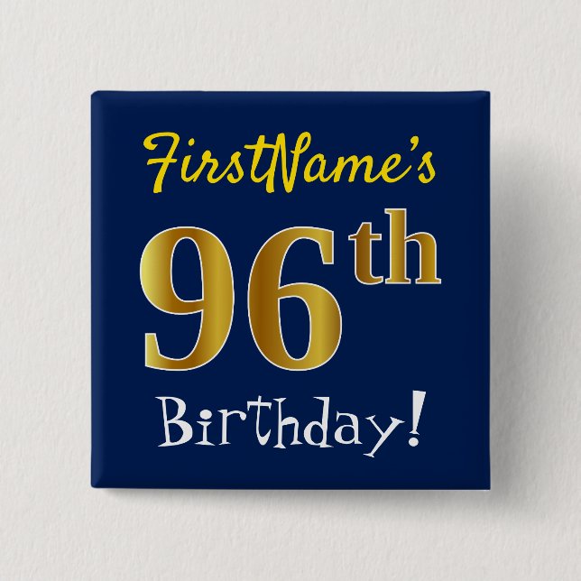 Blue, Faux Gold 96th Birthday, With Custom Name 15 Cm Square Badge (Front)