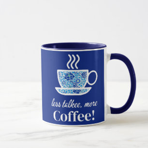 Blue Floral Coffee Cup with a Playful Message
