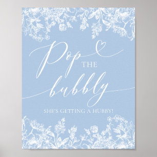 Blue Floral Pop The Bubbly She's Getting A Hubby Poster