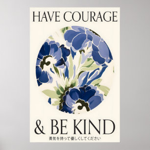 Blue Floral Print 'Have Courage and Be Kind'