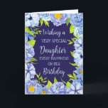 Blue Flowers Daughter Birthday Card<br><div class="desc">Birthday card for daughter with pretty blue spring flowers and thoughtful verse.</div>