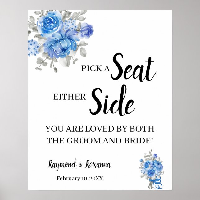 Blue Flowers Pick a Seat Either Side Wedding Sign (Front)