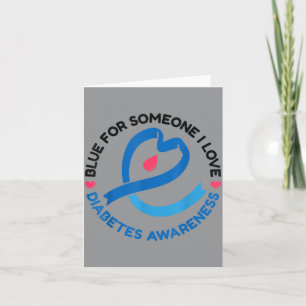Blue For Someone I Love Diabetes Awareness Support Card
