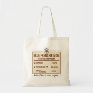 Blue Frenchie Mum Daily Fuel Breakdown Design Tote Bag