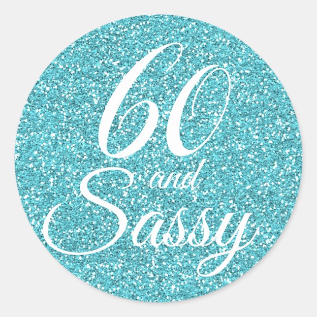 Blue Glitter 60 and Sassy 60th Birthday Classic Round Sticker (Front)