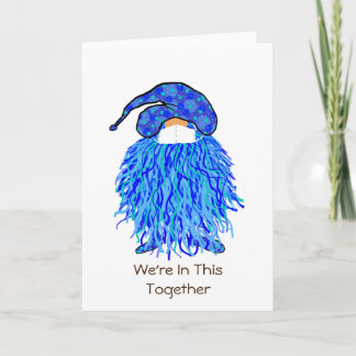 Blue Gnome: We're In This Together Card