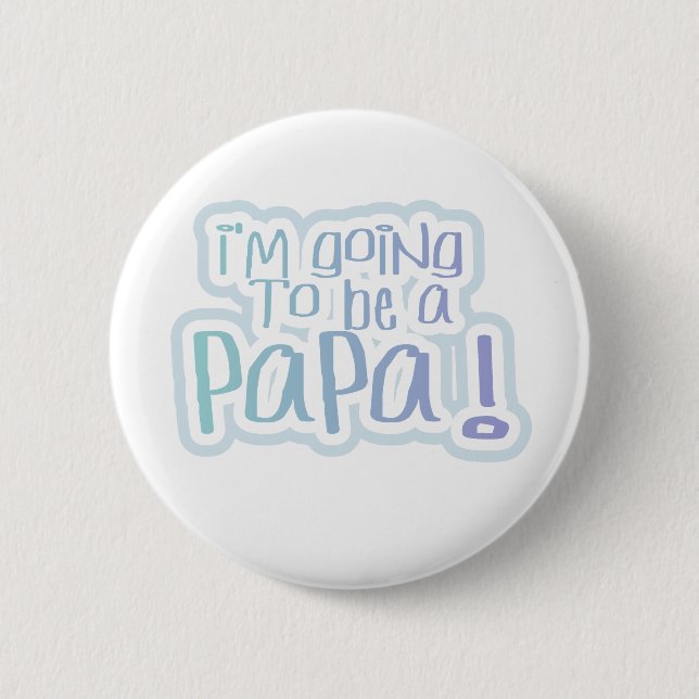 Blue Going to be a Papa 6 Cm Round Badge (Front)