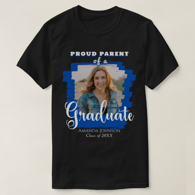 Blue Graduate Photo Proud Parent Graduation  T-Shirt (Design Front)