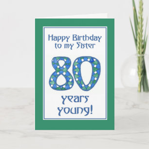 Blue, Green, White 80th Birthday for Sister Card