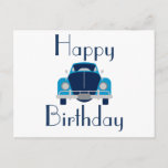 Blue Happy Birthday Car Postcard<br><div class="desc">This fun design has a blue car in the middle. On the top and bottom it says,  "Happy Birthday",  in blue.</div>